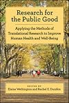 Research for the Public Good: Applying Methods of Translational Research to Improve Human Health and Well-being (Bronfenbrenner Series on the Ecology of Human Development)