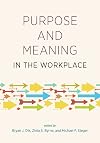 Purpose and meaning in the workplace