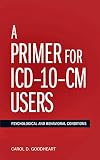A Primer For ICD-10-CM Users: Psychological and Behavioral Conditions