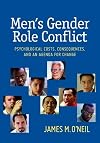 Men's Gender Role Conflict: Psychological Costs, Consequences, and an Agenda for Change