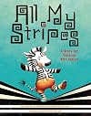 All My Stripes: A Story for Children With Autism