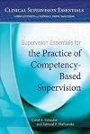 Supervision Essentials for the Practice of Competency-Based Supervision (Clinical Supervision Essentials Series)