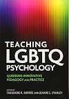 Teaching LGBTQ Psychology: Queering Innovative Pedagogy and Practice