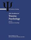 APA handbook of trauma psychology