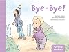 Bye-Bye! (Terrific Toddlers)