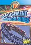 Amusement Park Rides (The Ultimate 10: Entertainment)
