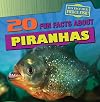 20 Fun Facts About Piranhas (Fun Fact File: Fierce Fish!)