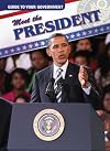 Meet the President (Guide to Your Government)