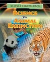 Science Vs. Animal Extinction (Science Fights Back)