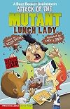 Attack of the Mutant Lunch Lady: A Buzz Beaker Brainstorm (Graphic Sparks)