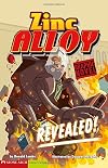 Revealed!: Zinc Alloy (Graphic Sparks)