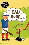 T-Ball Trouble (My First Graphic Novel)