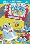 A Prize Inside: A Robot and Rico Story