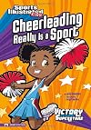 Cheerleading Really Is a Sport (Victory School Superstars)