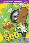 Buzz Beaker and the Growing Goo (Buzz Beaker Books)