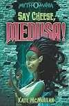 Say Cheese, Medusa!