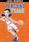 Rebound Time (Jake Maddox Girl Sports Stories)