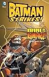 The Batman Strikes! Bane on the Rampage!