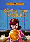 The Bowling Lane Without Any Strikes (Field Trip Mysteries)