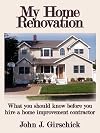 My Home Renovation: What you should know before you hire a home improvement contractor