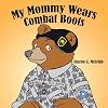 My Mommy Wears Combat Boots