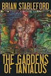 The Gardens of Tantalus and Other Delusions