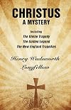 Christus: A Mystery