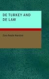 De Turkey and De Law