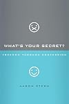 What's Your Secret?: Freedom through Confession