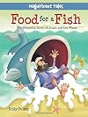 Food for a Fish: The Whopping Story of Jonah and the Whale (Magnificent Tales Series)