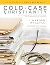 Cold-Case Christianity: A Homicide Detective Investigates the Claims of the Gospels