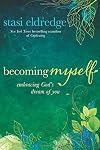Becoming Myself: Embracing God's Dream of You