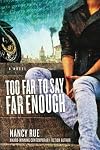 Too Far to Say Far Enough: A Novel (The Reluctant Prophet Series)