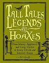 Tall Tales, Legends & Hoaxes