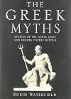 The Greek Myths: Stories of the Greek Gods and Heroes Vividly Retold