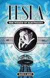 Tesla: The Wizard of Electricity