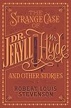 The Strange Case of Dr. Jekyll and Mr. Hyde and Other Stories (Barnes & Noble Flexibound Editions): (Barnes & Noble Collectible Classics: Flexi Edition)