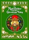 The Nutcracker and Other Christmas Tales: (Barnes & Noble Collectible Editions) (Barnes & Noble Leatherbound Classics)