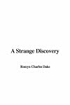 A Strange Discovery