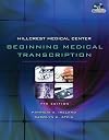 Hillcrest Medical Center: Beginning Medical Transcription [7th Ed.]