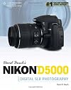 David Busch's Nikon D5000 Guide to Digital SLR Photography