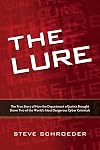 The Lure: The True Story of How the Department of Justice Brought Down Two of The World's Most Dangerous Cyber Criminals
