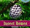 Insect Homes (Home Sweet Home)