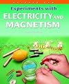 Experiments with Electricity and Magnetism (Science Lab (Powerkids Press))