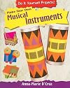 Make Your Own Musical Instruments (Do It Yourself Projects!)