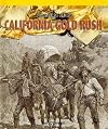 A Timeline of the California Gold Rush (American History Flashpoints!)