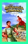 Mitologia Romana/ Roman Mythology: Romulo Y Remo/ Romulus and Remus (Historietas Juveniles: Mitologias/ Jr. Graphic Mythologies) (Spanish Edition)