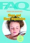 Frequently Asked Questions About : Sleep and Sleep Deprivation