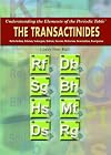 The Transactinides: Rutherfordium, Dubnium, Seaborgium, Bohrium, Hassium, Meitnerium, Darmstadtium, Roentgenium