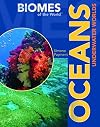 Oceans: Underwater Worlds (Biomes of the World)